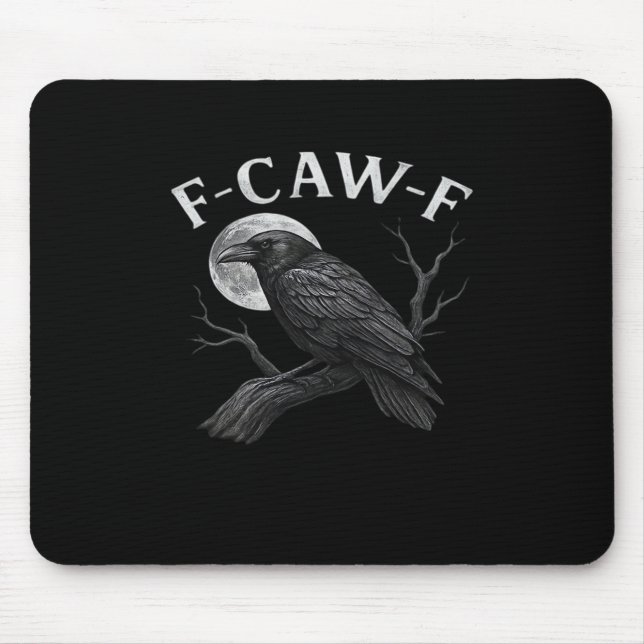 F-Caw-F Funny Quote Mousepad (Vorne)