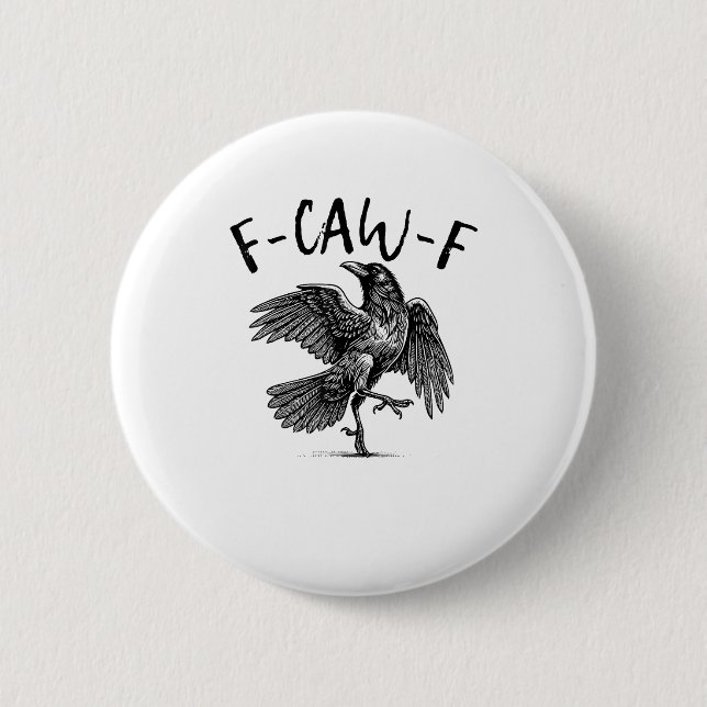 F-Caw-F Funny Raven Crow Spooky Season Creative Ca Button (Vorderseite)