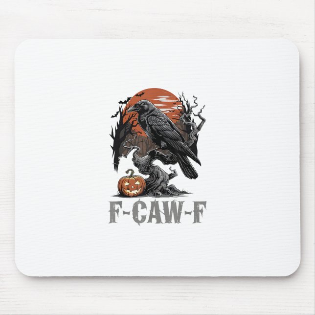 F-Caw-F Funny Raven Gothic Crow Bird Halloween Tre Mousepad (Vorne)