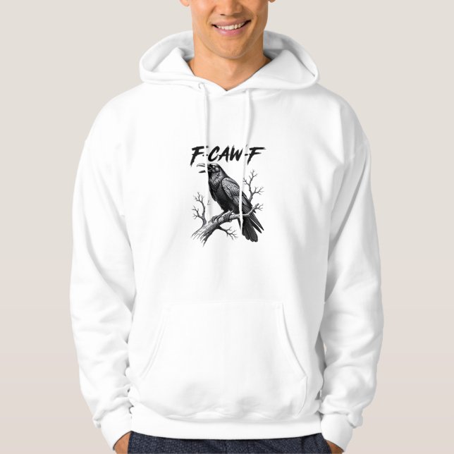 F-Caw-F Funny Raven Pun F-Caw-F Creative Graphic Hoodie (Vorderseite)