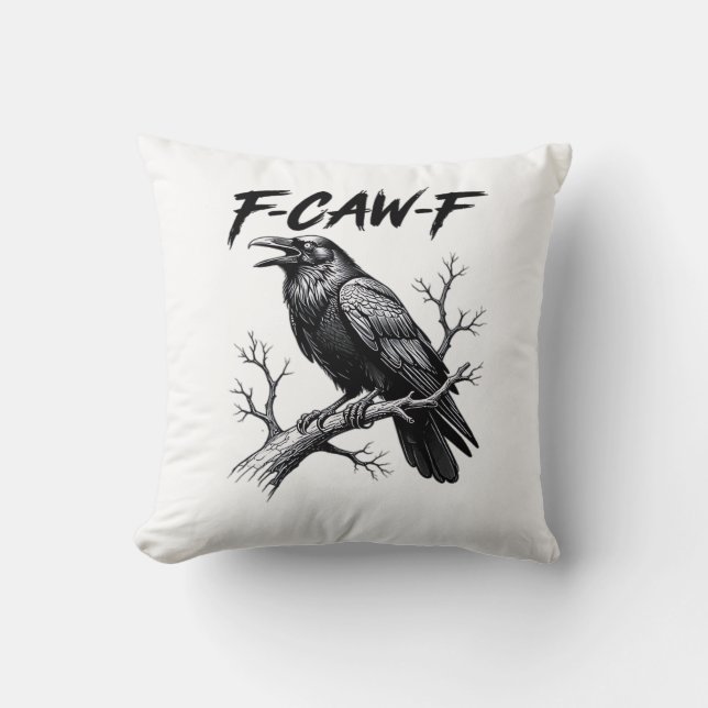 F-Caw-F Funny Raven Pun F-Caw-F Creative Graphic Kissen (Vorderseite)