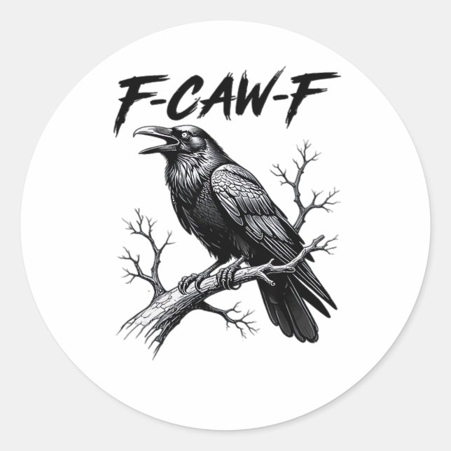 F-Caw-F Funny Raven Pun F-Caw-F Creative Graphic Runder Aufkleber (Vorderseite)