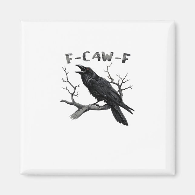 F-Caw-F Funny Raven Pun Gothic Crow Humor Aestheti Magnet (Vorne)
