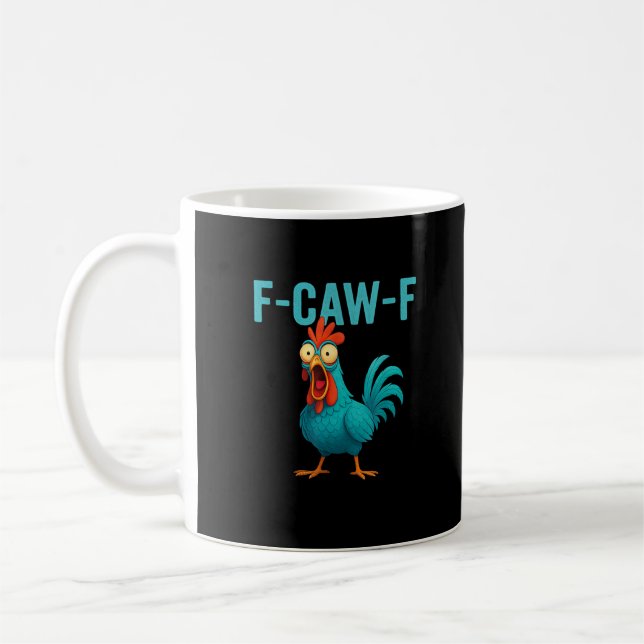 F-Caw-F Funny Rooster Chicken Humor Bird Kaffeetasse (Links)