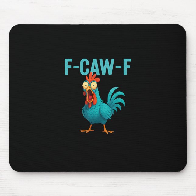F-Caw-F Funny Rooster Chicken Humor Bird Mousepad (Vorne)