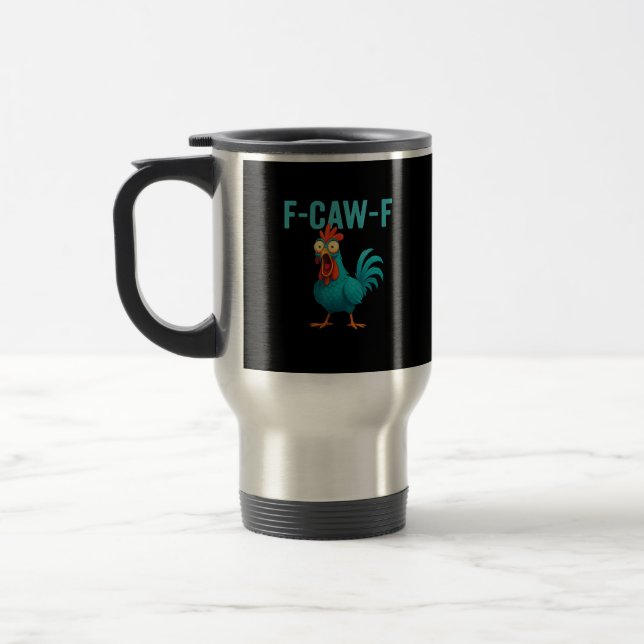 F-Caw-F Funny Rooster Chicken Humor Bird Reisebecher (Links)