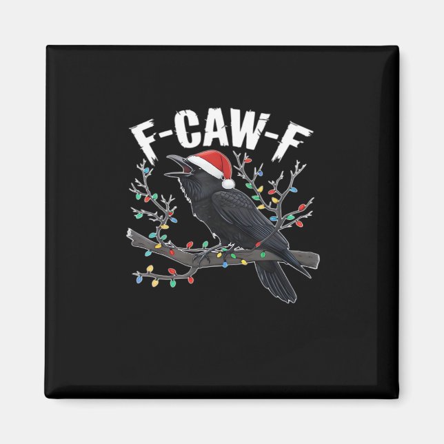 F-Caw-F Funny Trendy Magnet (Vorne)