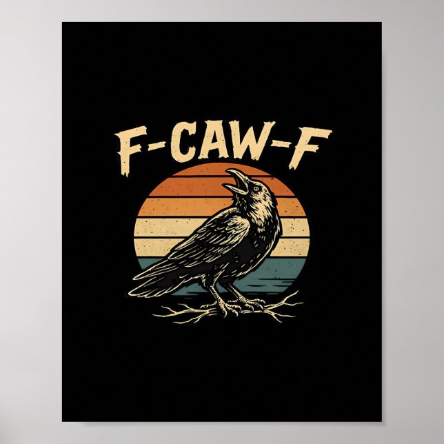F-Caw-F Funny Trendy Poster (Vorne)