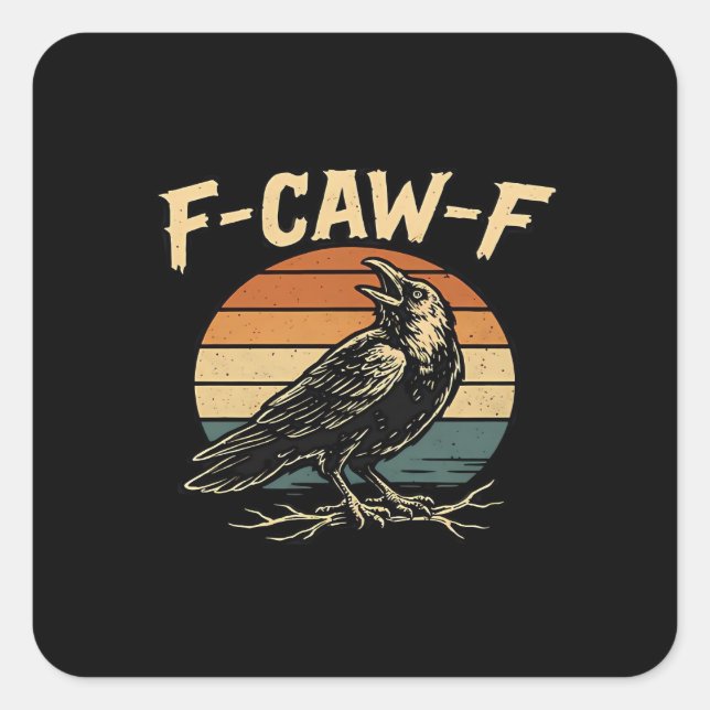 F-Caw-F Funny Trendy Quadratischer Aufkleber (Vorderseite)