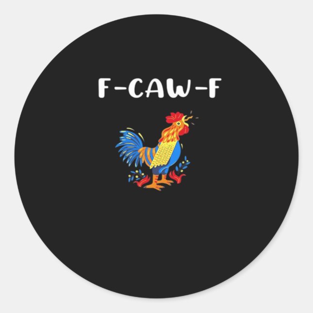 F-Caw-F Funny Trendy Runder Aufkleber (Vorderseite)