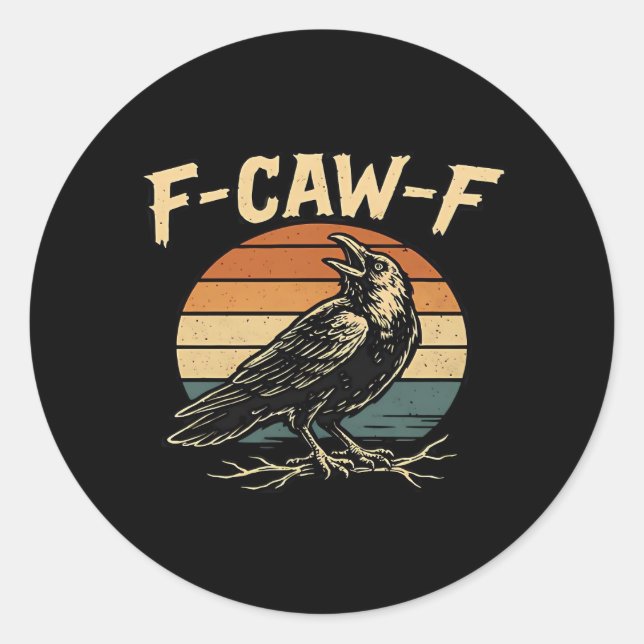F-Caw-F Funny Trendy Runder Aufkleber (Vorderseite)