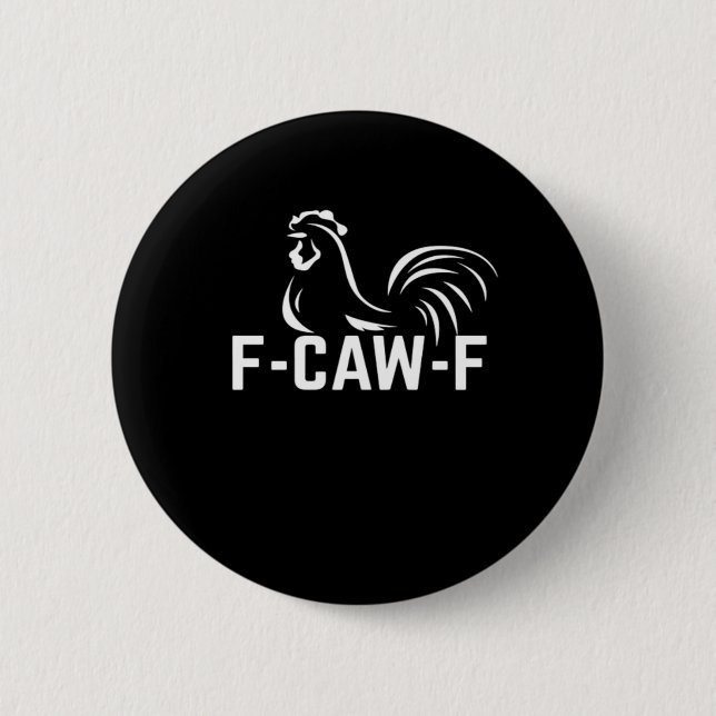 F-Caw-F Funny Wordplay Quote Creative Casual Button (Vorderseite)