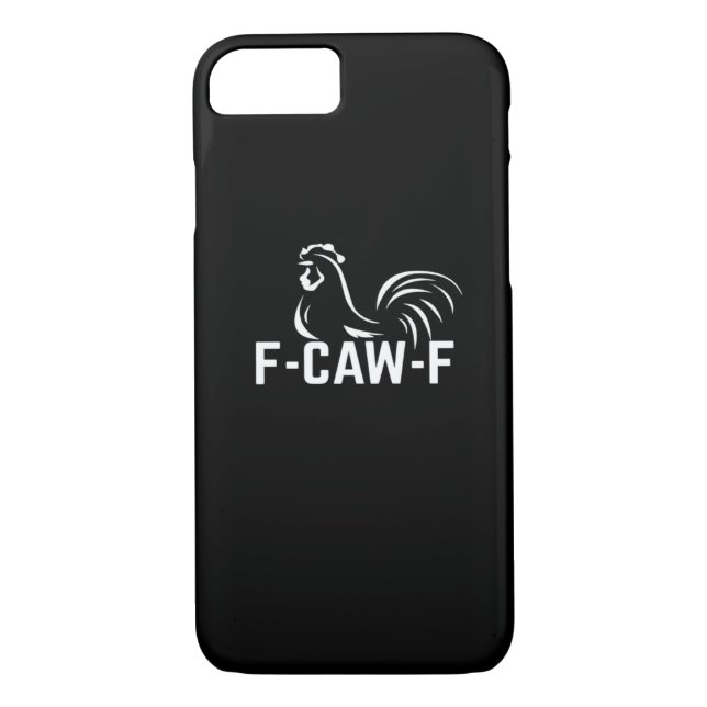 F-Caw-F Funny Wordplay Quote Creative Casual Case-Mate iPhone Hülle (Rückseite)