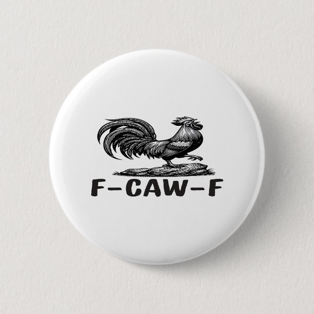 F-Caw-F Funny Wordplay Quote Sticker Button (Vorderseite)