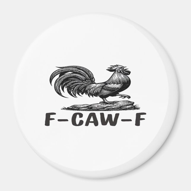 F-Caw-F Funny Wordplay Quote Sticker Magnet (Vorne)