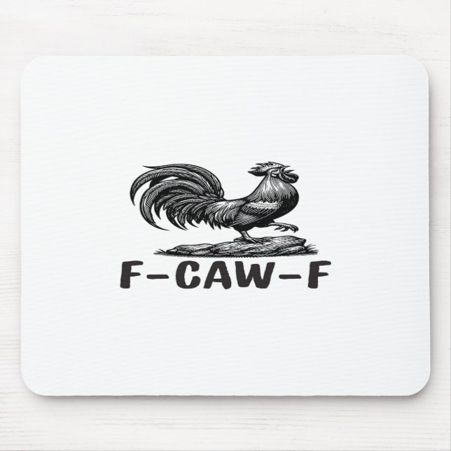 F-Caw-F Funny Wordplay Quote Sticker Mousepad (Vorne)