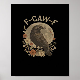 F-Caw-F Grunddesign Poster