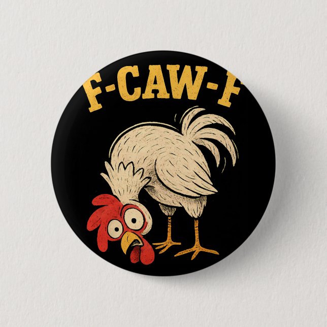 F Caw F Hahn Lustig Fcawf Hühnerfarm Vogel Fawk Button (Vorderseite)