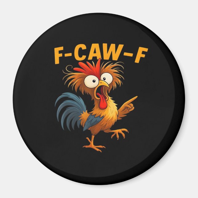 F-Caw-F Hahn Lustiger Vogel F-Caw-F Hühnerflüstere Magnet (Vorne)