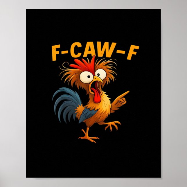 F-Caw-F Hahn Lustiger Vogel F-Caw-F Hühnerflüstere Poster (Vorne)