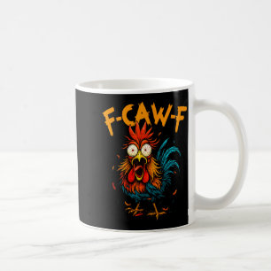 F Caw F Hahn Lustiger Vogel Fcawf Huhn Kaffee Kaffeetasse