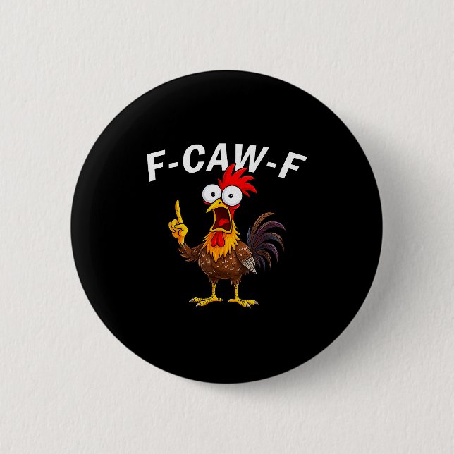 F Caw F Hahn Lustiger Vogel Fcawf Hühnerflüsterer Button (Vorderseite)