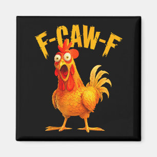 F Caw F Hahn Lustiger Vogel Fcawf Hühnerflüsterer Magnet