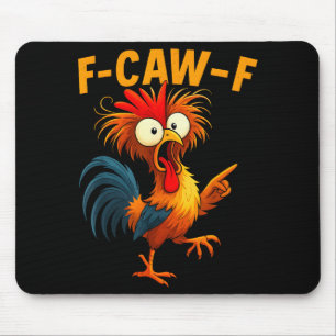 F Caw F Hahn Lustiger Vogel Fcawf Hühnerflüsterer Mousepad