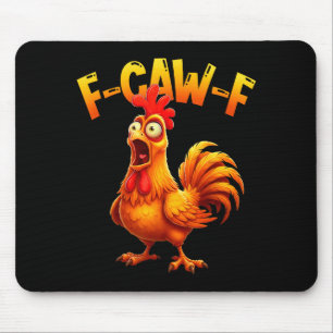 F Caw F Hahn Lustiger Vogel Fcawf Hühnerflüsterer Mousepad