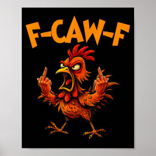 F Caw F Hahn Lustiger Vogel Fcawf Hühnerflüsterer Poster