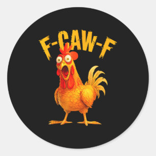 F Caw F Hahn Lustiger Vogel Fcawf Hühnerflüsterer Runder Aufkleber