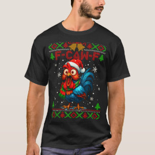 F Caw F Hahn Lustiger Vogel Fcawf Hühnerflüsterer T-Shirt