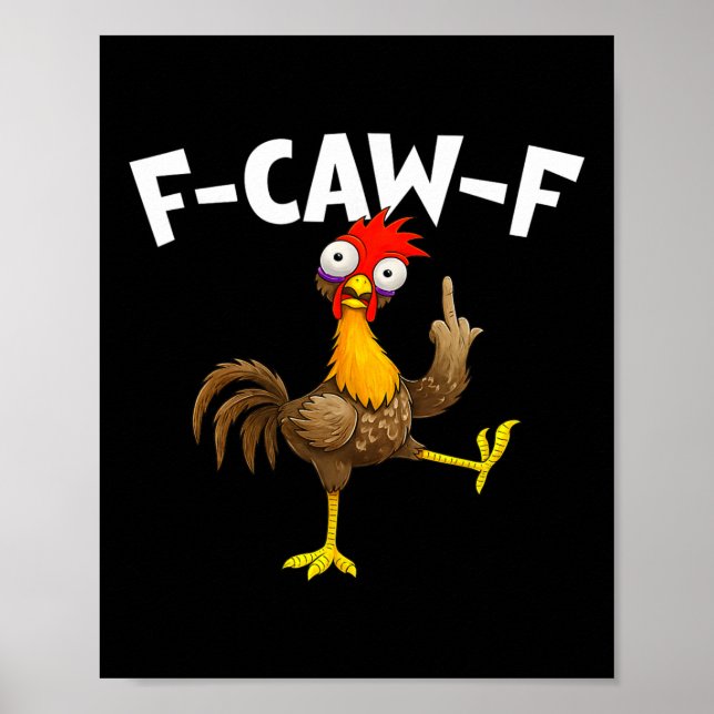 F Caw F Hahn Lustiger Vogel Hühnerflüsterer Fawk  Poster (Vorne)