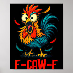 F-caw-f Hahn Meme Lustiger Hühnerhumor Witz Fcaw Poster