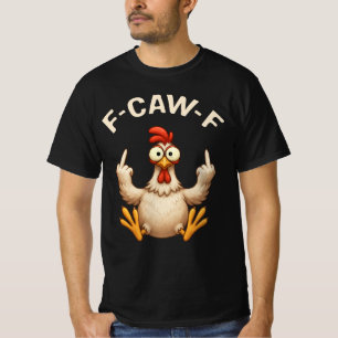 F-Caw-F Hahn Meme   Lustiger Hühnerwitz   Hahn T-Shirt