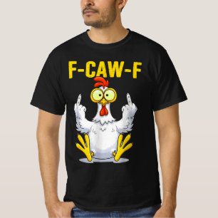 F-Caw-F Hahn Meme Lustiger Hühnerwitz Hahn T-Shirt