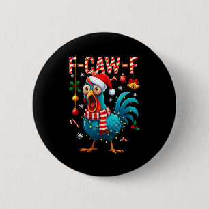 F-caw-f Hahn Meme Lustiges Huhn Fcawk Weihnachten Button
