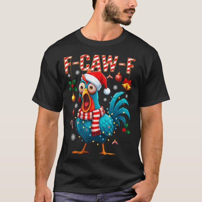 F-caw-f Hahn Meme Lustiges Huhn Fcawk Weihnachten T-Shirt (Vorderseite)