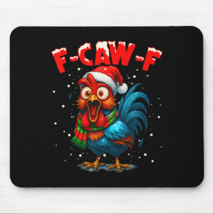 F Caw F Hahn Weihnachten Fcawf Hühner-Shirt Männer Mousepad