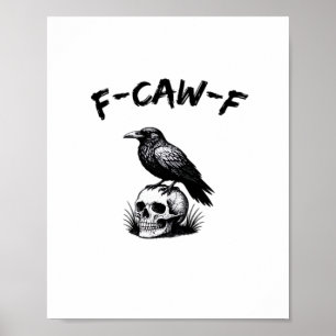 F-Caw-F Halloween-Rabe-Totenkopf-Gothik-Humor-Lust Poster