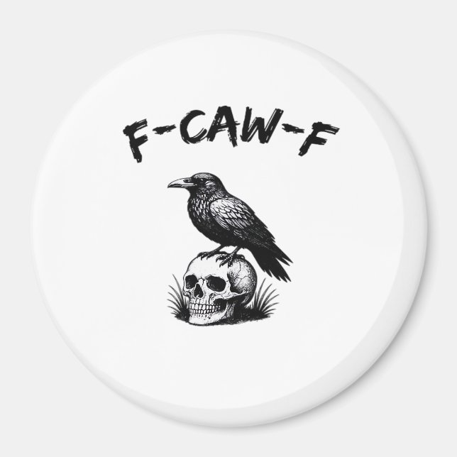 F-Caw-F Halloween Raven Skull Gothic Humor Funny C Magnet (Vorne)