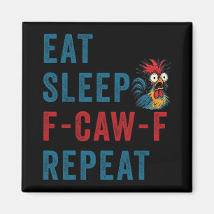 F-caw-f Huhn Hahn Lustig Essen Schlafen Wiederhole Magnet