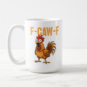 F-Caw-F Huhn Hahn Meme FCAWF Sprüche Lustig  Kaffeetasse