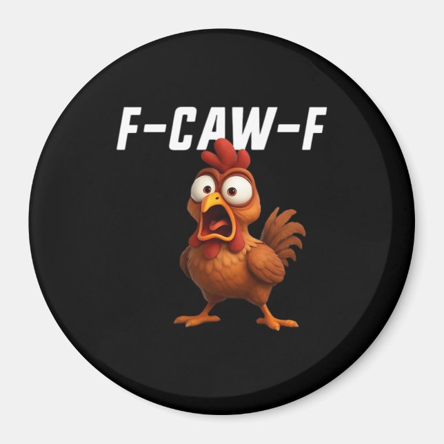 F-Caw-F Huhn Lustiges Huhn F-Caw-F Gang Cool Un Magnet (Vorne)