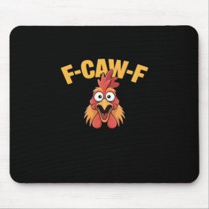 F-Caw-F Huhn Lustiges Huhn Kreatives Grafik Mousepad