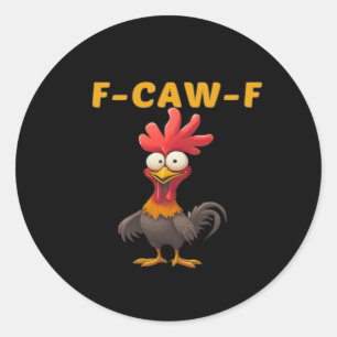 F-Caw-F-Huhn Wesentliches Klassisches Cooles Grafi Runder Aufkleber