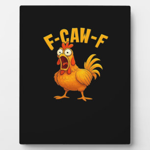 F-Caw-F-Huhn Wesentliches Lustiges Zitat Fotoplatte