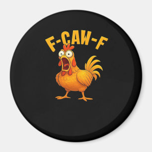 F-Caw-F-Huhn Wesentliches Lustiges Zitat Magnet