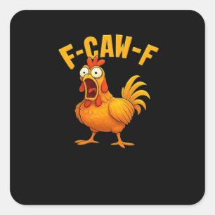 F-Caw-F-Huhn Wesentliches Lustiges Zitat Quadratischer Aufkleber