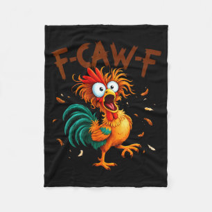 F-caw-f Hühner Zitat Hahn Fcawf Lustig Fawk Off Fleecedecke